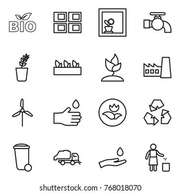 Thin line icon set : bio, panel house, flower in window, water tap, seedling, sprouting, factory, windmill, hand drop, ecology, recycling, trash bin, truck, and, garbage