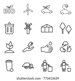 Thin line icon set : bio, windmill, eco car, electric, bin, greenhouse, trees, sprouting, hand leaf, drop, recycling, trash, truck, garbage