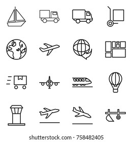 Thin line icon set : boat, truck, delivery, cargo stoller, globe, plane, consolidated, fast deliver, train, air ballon, airport tower, departure, arrival, plow