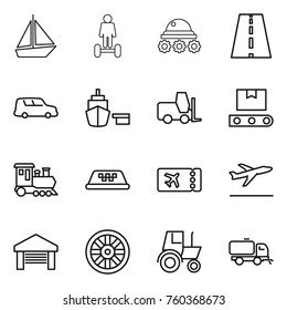 Thin line icon set : boat, hoverboard, lunar rover, road, car shipping, port, fork loader, transporter tape, train, taxi, ticket, departure, garage, wheel, tractor, sweeper