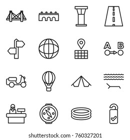 Thin line icon set : bridge, airport tower, road, signpost, globe, map, route a to b, scooter shipping, air ballon, tent, lounger, reception, compass, inflatable pool, please clean