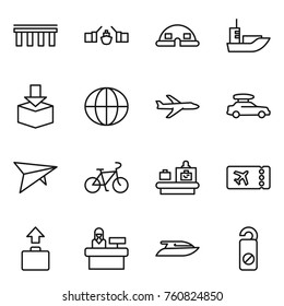Thin line icon set : bridge, drawbridge, dome house, sea shipping, package, globe, plane, car baggage, deltaplane, bike, checking, ticket, reception, yacht, do not distrub