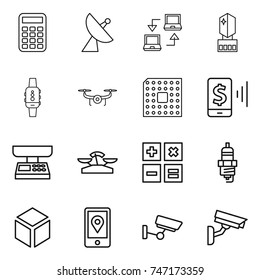 thin line icon set : calculator, satellite antenna, notebook connect, crystall memory, smart watch, drone, cpu, mobile pay, market scales, spark plug, 3d, location, surveillance, camera