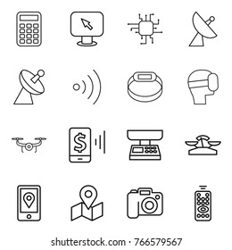 Thin line icon set : calculator, monitor arrow, chip, satellite antenna, wireless, smart bracelet, virtual mask, drone, mobile pay, market scales, location, map, camera, remote control