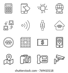 Thin line icon set : calculator, touch, chip, notebook globe, connect, wireless, smart watch, home, crypto currency, cpu, receipt, mobile location, map, camera, intercome, surveillance