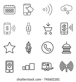 thin line icon set : calendar, touch, wireless, cloude service, phone pay, smart watch, add to cart, mobile, star, spark plug, goverment house, location, sorting, trailer
