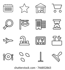 thin line icon set : calendar, star, warehouse, cart, magnifier, shop signboard, houses, sand clock, plane, water tap, tv, repair tools, fork spoon plate, seeds, rake, scraper