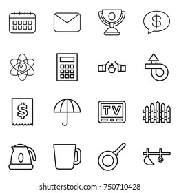 thin line icon set : calendar, mail, trophy, money message, atom, calculator, drawbridge, trip, tax, dry cargo, tv, fence, kettle, cup, pan, plow