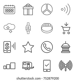 thin line icon set : calendar, gift, diagram, wireless, cloude service, smart watch, bracelet, add to cart, mobile pay, star, phone, goverment house, sorting, trailer, checking