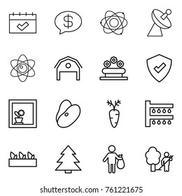 Thin line icon set : calendar, money message, atom, satellite antenna, barn, flower bed, protected, in window, beans, carrot, watering, seedling, spruce, trash, garden cleaning