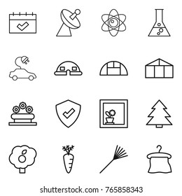Thin line icon set : calendar, satellite antenna, atom, flask, electric car, dome house, greenhouse, flower bed, protected, in window, spruce, garden, carrot, rake, hanger