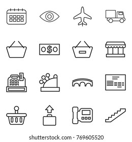 Thin line icon set : calendar, eye, plane, truck, basket, money, remove from, market, cashbox, bridge, invoice, baggage, intercome, stairs