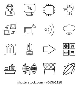 Thin line icon set : call center, monitor arrow, chip, notebook connect, wireless, cloud, fingerprint, crystall memory, right, calculator, baggage checking, trash bin, bug
