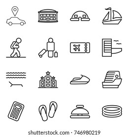 thin line icon set : car pointer, airport building, dome house, sail boat, tourist, passenger, ticket, hotel, lounger, jet ski, cruise ship, inflatable mattress, flip flops, service bell, pool