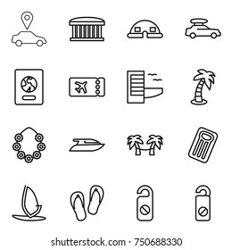 thin line icon set : car pointer, airport building, dome house, baggage, passport, ticket, hotel, palm, hawaiian wreath, yacht, hammock, inflatable mattress, windsurfing, flip flops, do not distrub