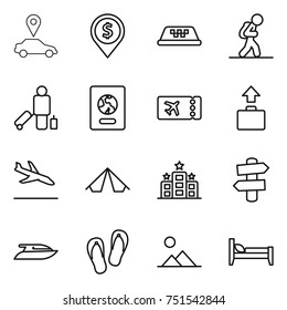 thin line icon set : car pointer, dollar pin, taxi, tourist, passenger, passport, ticket, baggage, arrival, tent, hotel, signpost, yacht, flip flops, landscape, bed
