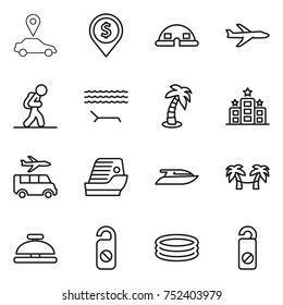 thin line icon set : car pointer, dollar pin, dome house, plane, tourist, lounger, palm, hotel, transfer, cruise ship, yacht, hammock, service bell, do not distrub, inflatable pool