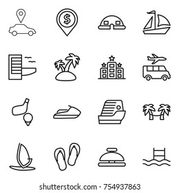 thin line icon set : car pointer, dollar pin, dome house, sail boat, hotel, island, transfer, golf, jet ski, cruise ship, palm hammock, windsurfing, flip flops, service bell, pool