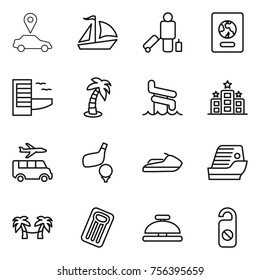 Thin line icon set : car pointer, sail boat, passenger, passport, hotel, palm, aquapark, transfer, golf, jet ski, cruise ship, hammock, inflatable mattress, service bell, do not distrub