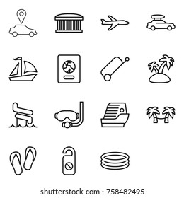 Thin line icon set : car pointer, airport building, plane, baggage, sail boat, passport, suitcase, island, aquapark, diving mask, cruise ship, palm hammock, flip flops, do not distrub