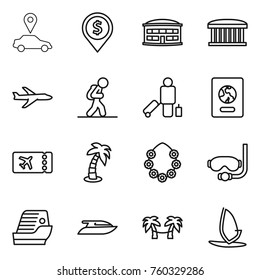 Thin line icon set : car pointer, dollar pin, airport building, plane, tourist, passenger, passport, ticket, palm, hawaiian wreath, diving mask, cruise ship, yacht, hammock, windsurfing