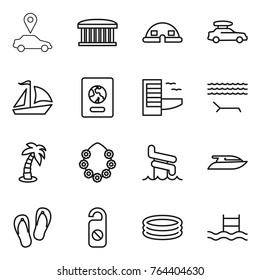 Thin line icon set : car pointer, airport building, dome house, baggage, sail boat, passport, hotel, lounger, palm, hawaiian wreath, aquapark, yacht, flip flops, do not distrub, inflatable pool
