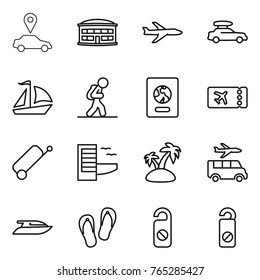 Thin line icon set : car pointer, airport building, plane, baggage, sail boat, tourist, passport, ticket, suitcase, hotel, island, transfer, yacht, flip flops, do not distrub