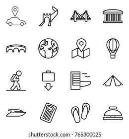 Thin line icon set : car pointer, greate wall, bridge, airport building, globe, map, air ballon, tourist, baggage get, hotel, tent, yacht, inflatable mattress, flip flops, service bell