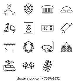Thin line icon set : car pointer, dollar pin, airport building, dome house, sail boat, passport, ticket, suitcase, lounger, hawaiian wreath, diving mask, hotel, transfer, palm hammock
