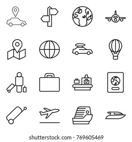 Thin line icon set : car pointer, signpost, globe, plane, map, baggage, air ballon, passenger, suitcase, checking, passport, departure, cruise ship, yacht
