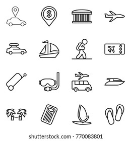 Thin line icon set : car pointer, dollar pin, airport building, plane, baggage, sail boat, tourist, ticket, suitcase, diving mask, transfer, yacht, palm hammock, inflatable mattress, windsurfing