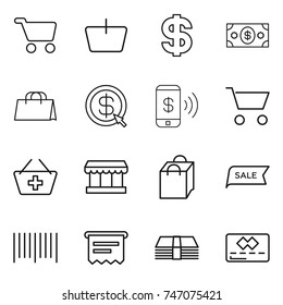 thin line icon set : cart, basket, dollar, money, shopping bag, arrow, phone pay, add to, market, sale, bar code, atm receipt, credit card