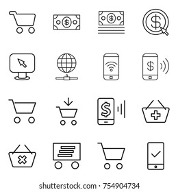 thin line icon set : cart, money, dollar arrow, monitor, globe connect, phone wireless, pay, add to, mobile, basket, delete, delivery, checking