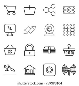 Thin line icon set : cart, basket, share, money, monitor arrow, up down, web cam, chip, delete, lock, arrival, home, ring button, wireless