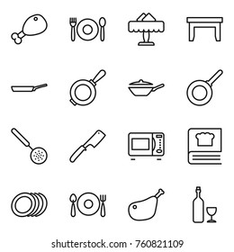 Thin line icon set : chicken leg, cafe, restaurant, table, pan, skimmer, chef knife, microwave oven, cooking book, plates, fork spoon plate, wine