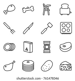 Thin line icon set : chicken leg, bone, Chair for babies, toaster, big fork, knife, meat hammer, hob, plates, cereals, pasta, steake, pancakes, potato, cheese