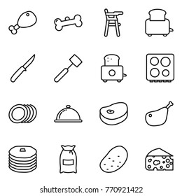 Thin line icon set : chicken leg, bone, Chair for babies, toaster, knife, meat hammer, hob, plates, meal cap, steake, pancakes, flour, potato, cheese