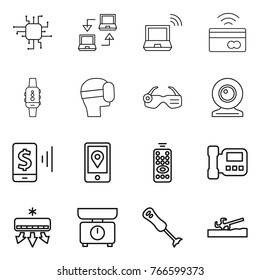 Thin line icon set : chip, notebook connect, wireless, tap to pay, smart watch, virtual mask, glasses, web cam, mobile, location, remote control, intercome, air conditioning, kitchen scales, blender