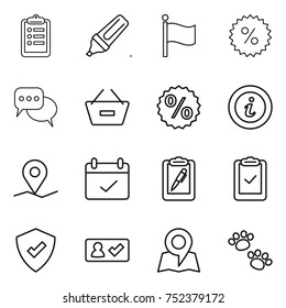 thin line icon set : clipboard, marker, flag, percent, discussion, remove from basket, info, geo pin, terms, pen, check, protected, in, map, pets