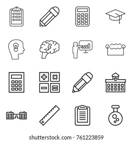 Thin line icon set : clipboard, pencil, calculator, graduate hat, bulb head, brain, presentation, electrostatic, university, school, ruler, chemical