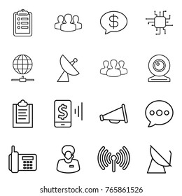 Thin line icon set : clipboard, group, money message, chip, globe connect, satellite antenna, web cam, mobile pay, loudspeaker, balloon, phone, support manager, wireless