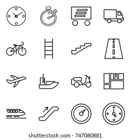 thin line icon set : clock, stopwatch, delivery, bike, stairs, road, plane, sea shipping, scooter, consolidated cargo, train, escalator, barometer, watch