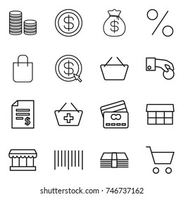 thin line icon set : coin stack, dollar, money bag, percent, shopping, arrow, basket, hand, account balance, add to, credit card, market, bar code, cart