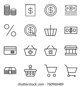 Thin line icon set : coin stack, receipt, dollar, money, percent, arrow, basket, credit card, add to, delete cart, market