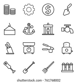 Thin line icon set : coin stack, gear, dollar, construction, loading crane, anchor, detector, water tap, stands for knives, kitchen scales, garlic clasp, toaster, blender, shovel, fork