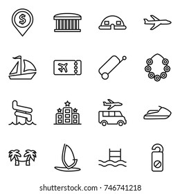 thin line icon set : dollar pin, airport building, dome house, plane, sail boat, ticket, suitcase, hawaiian wreath, aquapark, hotel, transfer, jet ski, palm hammock, windsurfing, pool