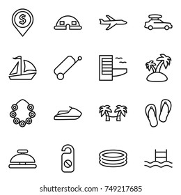 thin line icon set : dollar pin, dome house, plane, car baggage, sail boat, suitcase, hotel, island, hawaiian wreath, jet ski, palm hammock, flip flops, service bell, do not distrub, inflatable pool