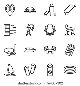 Thin line icon set : dollar pin, dome house, passenger, suitcase, hotel, palm, hawaiian wreath, aquapark, diving mask, yacht, hammock, inflatable mattress, windsurfing, flip flops, do not distrub