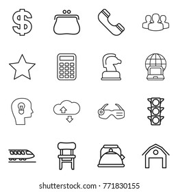 Thin line icon set : dollar, purse, phone, group, star, calculator, chess horse, notebook globe, bulb head, cloude service, smart glasses, traffic light, train, chair, kettle, barn