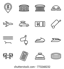 Thin line icon set : dollar pin, airport building, dome house, plane, car baggage, ticket, suitcase, lounger, golf, jet ski, yacht, palm hammock, inflatable mattress, service bell, pool
